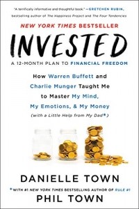  - Invested: How Warren Buffett and Charlie Munger Taught Me to Master My Mind, My Emotions, and My Money (with a Little Help from My Dad)