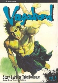 Такэхико Иноуэ  - Vagabond, Vol. 6
