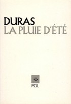 Маргерит Дюрас - La pluie d’été