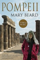 Мэри Бирд - Pompeii: The Life of a Roman Town