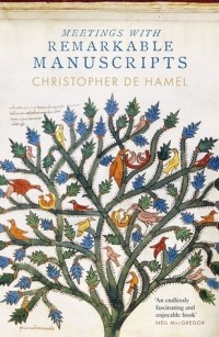 Кристофер де Хэмел - Meetings with Remarkable Manuscripts