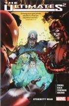  - Ultimates 2 Vol. 2: Eternity War