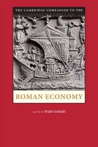 Вальтер Шайдель - The Cambridge Companion to the Roman Economy