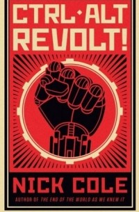 Nick Cole - CTRL ALT Revolt!