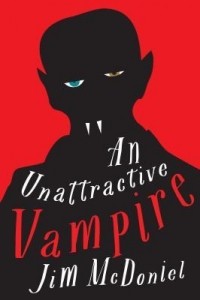 Jim McDoniel - An Unattractive Vampire