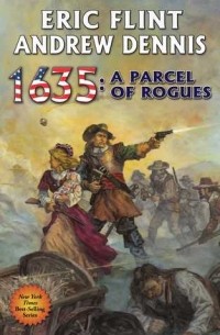  - 1635: A Parcel of Rogues