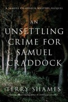 Терри Шеймс - An Unsettling Crime for Samuel Craddock