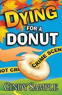 Синди Сэмпл - Dying for a Donut