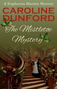 Кэролайн Данфорд - The Mistletoe Mystery
