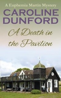 Caroline Dunford - A Death in the Pavilion