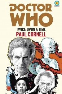 Пол Корнелл - Doctor Who Twice upon a time