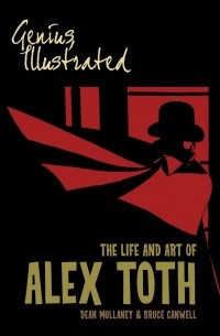  - Genius, Illustrated: The Life and Art of Alex Toth