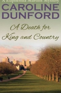 Кэролайн Данфорд - A Death for King and Country
