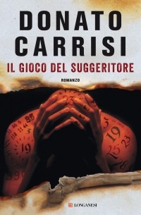 Donato Carrisi - Il gioco del Suggeritore