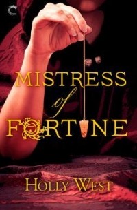 Холли Уэст - Mistress of Fortune