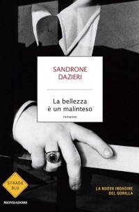 Sandrone Dazieri - La bellezza è un malinteso