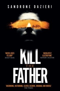 Сандроне Дациери - Kill the Father