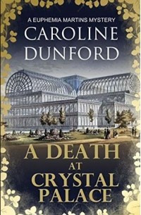 Кэролайн Данфорд - A Death at Crystal Palace