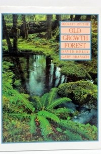 - Secrets Of The Old Growth Forest