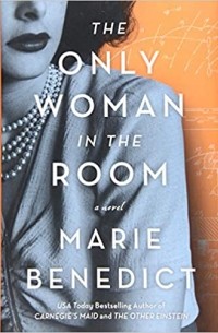 Marie Benedict - The Only Woman in the Room