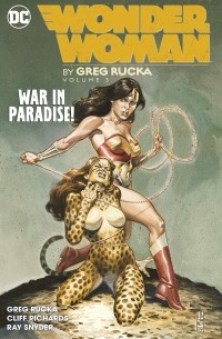 Грег Рука - Wonder Woman by Greg Rucka Vol. 3