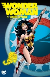 Джон Бирн - Wonder Woman by John Byrne Vol. 3