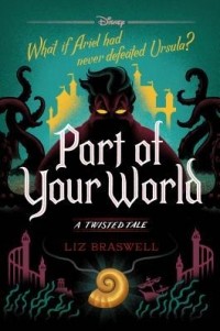 Liz Braswell - Part of Your World