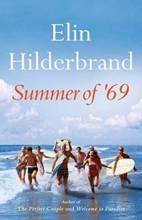 Элин Хилдербранд - Summer of '69