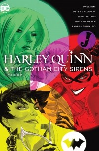 Пол Дини - Harley Quinn & the Gotham City Sirens Omnibus