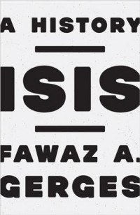 Фаваз А. Гергес - ISIS: A History