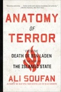 Али Х. Суфан - Anatomy of Terror: From the Death of bin Laden to the Rise of the Islamic State