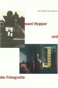 Edward Hopper und die Fotografie. Die Wahrheit des Sichtbaren