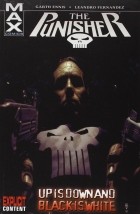  - Punisher Max Vol. 4: Up is Down and Black is White