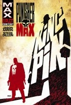 Джейсон Аарон - PunisherMAX, Vol. 1: Kingpin