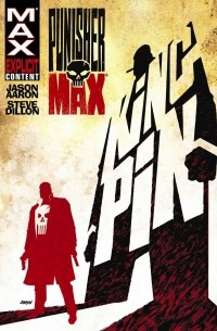 Джейсон Аарон - PunisherMAX, Vol. 1: Kingpin