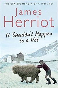 James Herriot - It Shouldn't Happen to a Vet