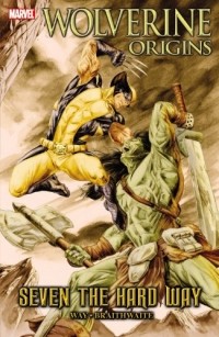  - Wolverine Origins: Seven the Hard Way