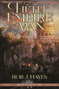 Роб Дж. Хейс - The Fifth Empire of Man