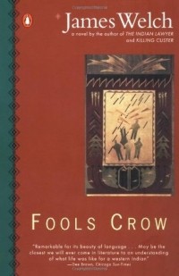 Джеймс Уэлч - Fools Crow