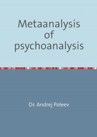 Андрей Полеев - Metaanalysis of psychoanalysis