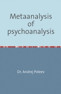 Андрей Полеев - Metaanalysis of psychoanalysis