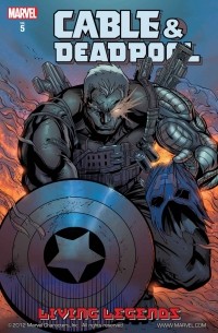 Cable & Deadpool - Volume 5: Living Legends