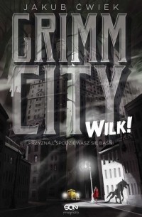 Якуб Цвэк - Grimm City. Wilk!