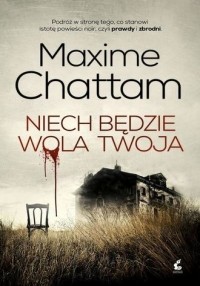 Maxime Chattam - Niech będzie wola twoja