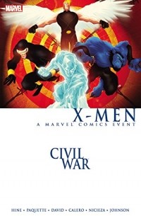 Дэвид Хайн - Civil War: X-Men