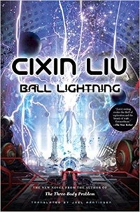 Liu Cixin - Ball Lightning