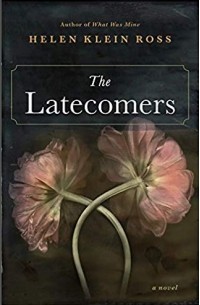 Helen Klein Ross - The Latecomers