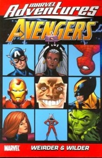 Марк Сумерак - Marvel Adventures The Avengers - Volume 7: Weirder and Wilder