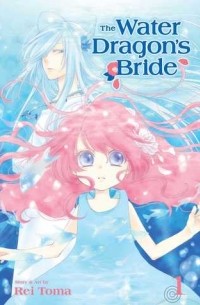 Rei Toma - The Water Dragon's Bride, Vol. 1
