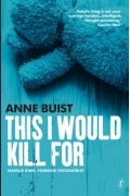 Энн Буист - This I Would Kill For
